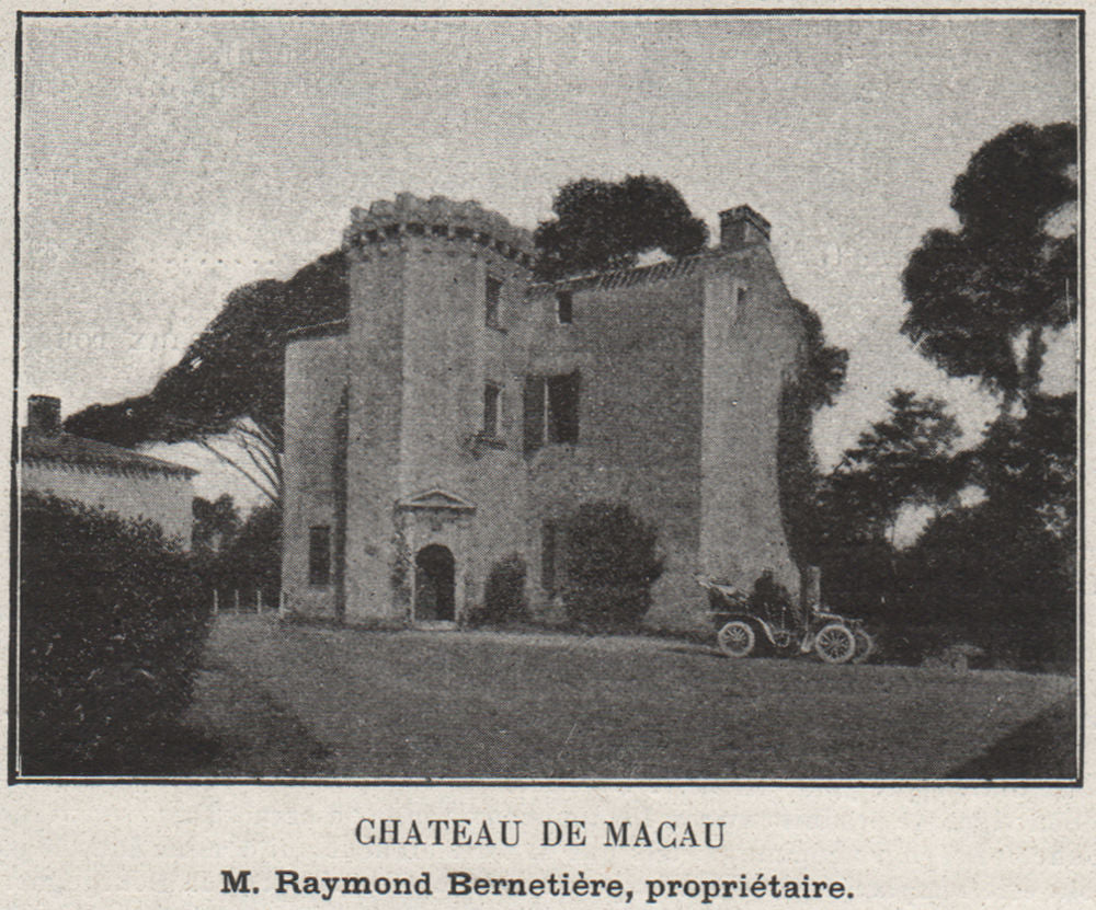 BOURGEAIS. TAURIAC. Chateau de Macau. Bernetière. Bordeaux. SMALL 1908 print